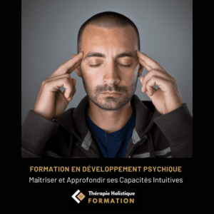 Formation en Développement Psychique : Maîtriser et Approfondir ses Capacités Intuitives