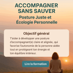 Formation Accompagner sans Sauver : Posture Juste et Écologie Personnelle
