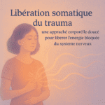 Formation Libération Somatique du Trauma